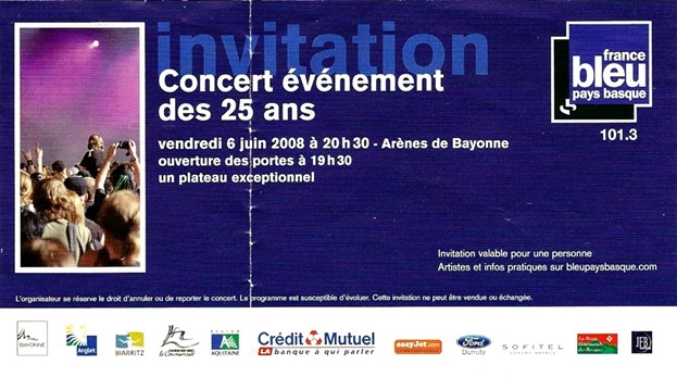 Le billet d'accès aux arènes de Bayonne, où Patxi a chanté devant 8.000 personnes pour fêter les 25 ans de France Bleu Pays Basque, le 6 juin 2008. Un grand souvenir !